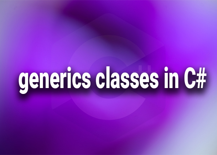 generics classes in c#